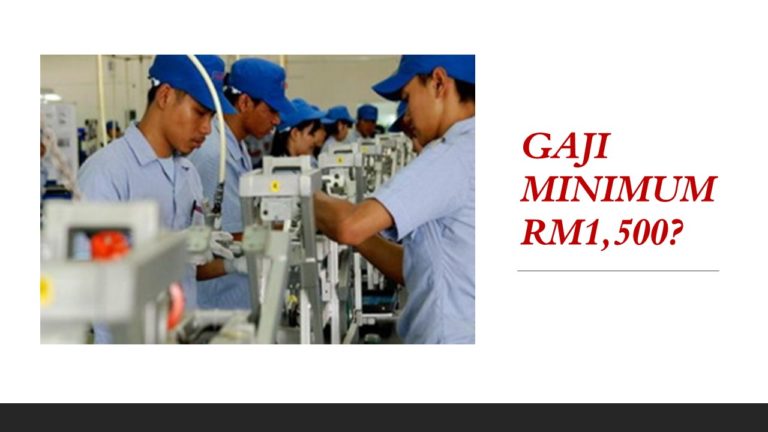 Gaji Minimum RM1,500: Kadar Wajar, Kita Serius Dan Praktikal? – Workers ...